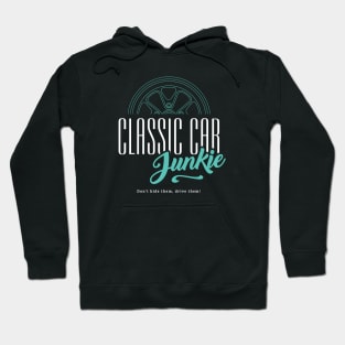 Classic Car Junkie - Vintage car fan Petrol Head Hoodie